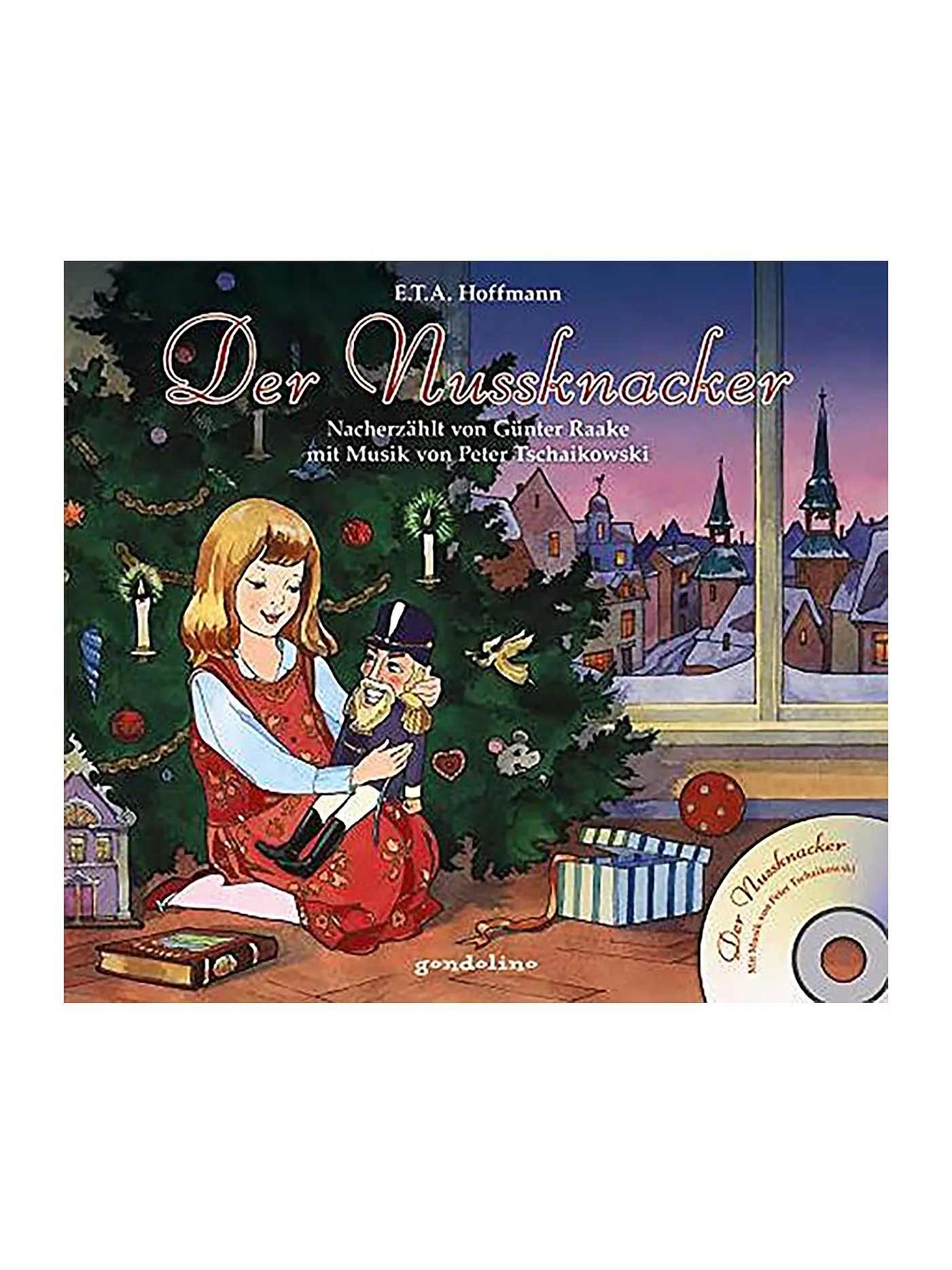GONDOLINO | Der Nussknacker + CD - Mit Musik von Peter Tschaikowski | 